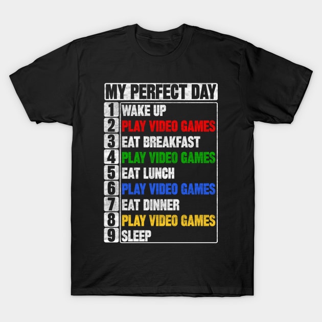 My Perfect Day Play Video Games T-Shirt by SilverTee